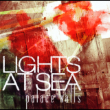 Lights At Sea - Palace Walls '2010