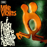 Mike Vickers - I Wish I Were A Group Again '1967