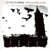The War On Drugs - Wagonwheel Blues '2008