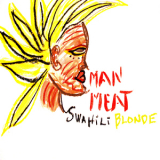 Swahili Blonde - Man Meat '2010