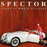 Spector - Enjoy It While It Lasts '2012