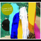 Slow Club - Paradise '2011