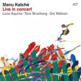 Manu Katche - Live In Concert (24 bit) '2014