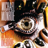 Michael Monroe - Sensory Overdrive (Deluxe Edition) '2011