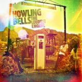 Howling Bells - The Loudest Engine '2011