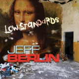 Jeff Berlin - Low Standards '2013
