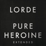 Lorde - Pure Heroine (extended) '2013