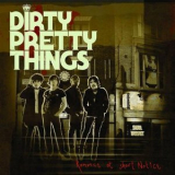 Dirty Pretty Things - Romance At Short Notice '2008