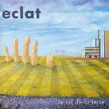 Eclat - Le Cri De La Terre '2002