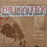 The Diableros - Ready For The Country '2007