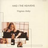 Virginia Astley - Had I The Heavens '1996