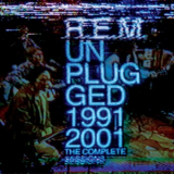 R.e.m. - Unplugged 1991/2001: The Complete Sessions '2014