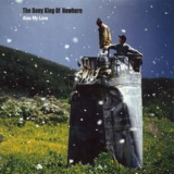 Bony King Of Nowhere & the Bony King Of Nowhere, The - Alas My Love '2009