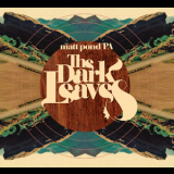 Matt Pond PA - The Dark Leaves '2010