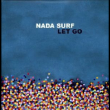 Nada Surf - Let Go '2002