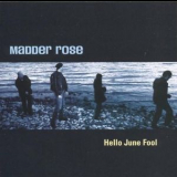 Madder Rose - Hello June Fool '1999