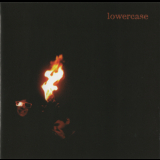 Lowercase - All Destructive Urges... Seem So Perfect '1996