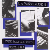The Vandermark 5 - Free Jazz Classics Vols. 3 & 4 '2003