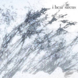 I Hear Sirens - I Hear Sirens [EP] '2007