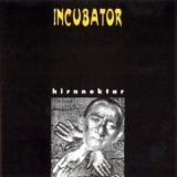 Incubator - Hirnnektar '1993