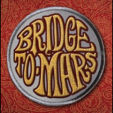 Bridge To Mars - Bridge To Mars '2016