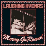 Laughing Hyenas - Merry Go Round (re 1995) '1987