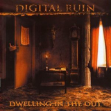 Digital Ruin - Dwelling In The Out '2000