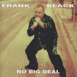 Frank Black - No Big Deal '1993
