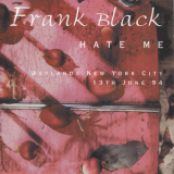 Frank Black - Hate Me - Wetlands New York City, 13th June 94 '1994