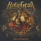 Holy Grail - Times Of Pride And Peril '2016