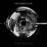 The Word Alive - Dark Matter '2016