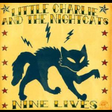 Little Charlie & The Nightcats - Nine Lives '2005
