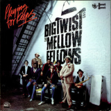 Big Twist & The Mellow Fellows - Playing For Keeps '1983
