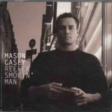 Mason Casey - Reefer Smokin' Man '2000