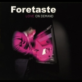 Foretaste - Love On Demand '2011