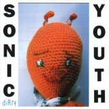 Sonic Youth - Dirty (Reissue 2016) '1992