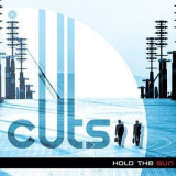 Cuts - Hold The Sun '2011