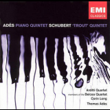 Thomas Ades - Ades: Piano Quintet; Schubert: Forellen-quintet '2005