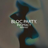 Bloc Party - Intimacy Remixed '2009