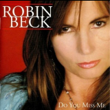 Robin Beck - Do You Miss Me '2005