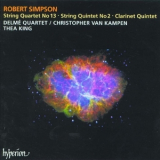 Robert Simpson - String Quartets No. 13, String Quintet No. 2 & Quintet For Clarinet & Strings '1997