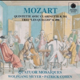 Wolfgang Amadeus Mozart - Quintette K.581, Trio K.492 (Meyer, Quatuor Mosaiques) '1993
