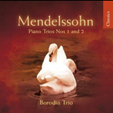 Borodin Trio - Mendelssohn: Piano Trios Nos 1 And 2 '2009