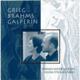 Herman Safonov, Helena Strogan - Grieg / Brahms / Galperin - Sonatas '2006