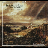 Guido Larisch & Robert Hill - Ries - Cello Sonatas - Larisch, Hill '2000