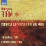 Tianwa Yang, Nicholas Rimmer - Rihm - Complete Works For Violin And Piano '2012