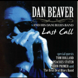 Dan Beaver & His Dam Blues Band - Last Call '2005