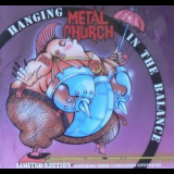 Metal church - Hanging In The Balance (Limited Edition) '1993