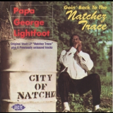 Papa George Lightfoot - Goin'  Back To The Natchez Trace '1994
