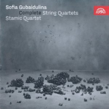 Stamic Quartet - Gubaidulina - Complete String Quartets '2012
